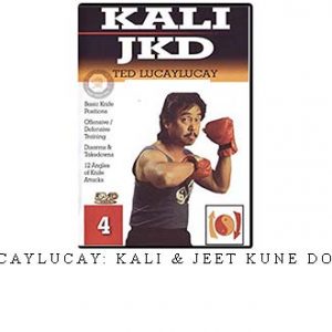 TED LUCAYLUCAY: KALI & JEET KUNE DO VOL.04