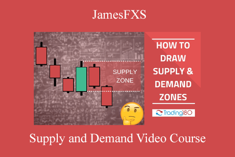 JamesFXS – Supply and Demand Video Course (1)