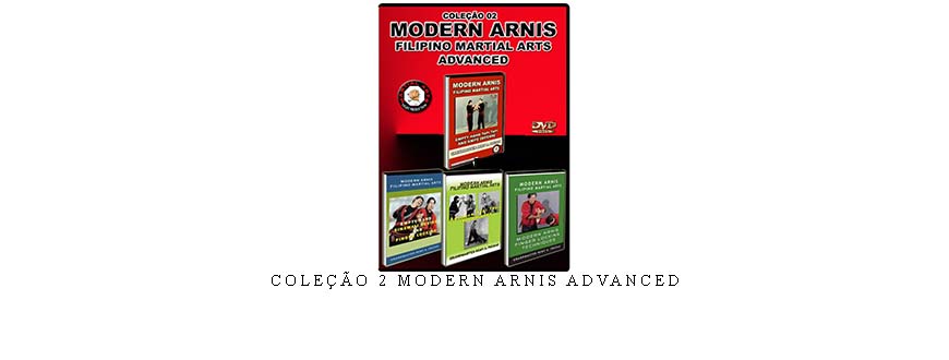 COLEÇÃO 2 MODERN ARNIS ADVANCED