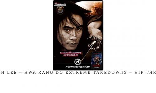 TAEJOON LEE – HWA RANG DO EXTREME TAKEDOWNS – HIP THROWS #1 | Digital Download