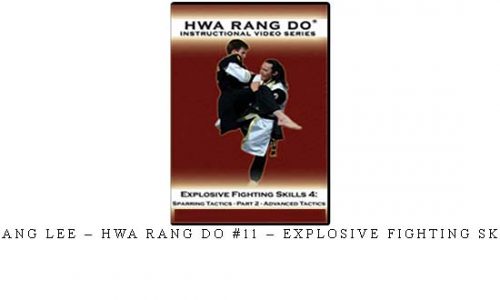 JONG BANG LEE – HWA RANG DO #11 – EXPLOSIVE FIGHTING SKILLS #4 | Digital Download