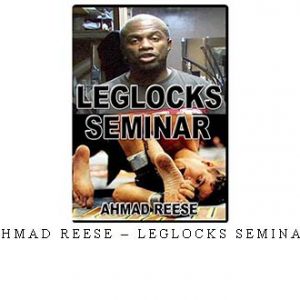 AHMAD REESE – LEGLOCKS SEMINAR