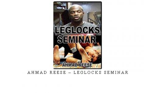 AHMAD REESE – LEGLOCKS SEMINAR | Digital Download