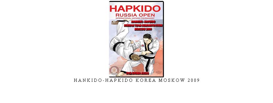 HANKIDO-HAPKIDO KOREA MOSKOW 2009