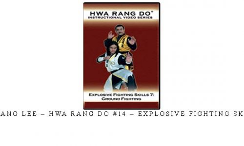 JONG BANG LEE – HWA RANG DO #14 – EXPLOSIVE FIGHTING SKILLS #7 | Digital Download