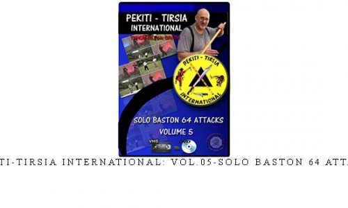 PEKITI-TIRSIA INTERNATIONAL: VOL.05-SOLO BASTON 64 ATTACKS | Digital Download