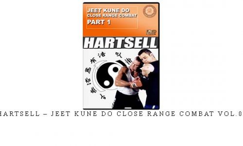 HARTSELL – JEET KUNE DO CLOSE RANGE COMBAT VOL.01 | Digital Download