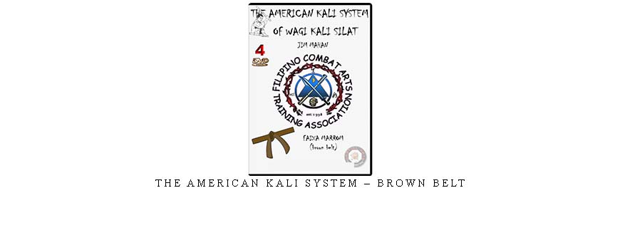 THE AMERICAN KALI SYSTEM – BROWN BELT