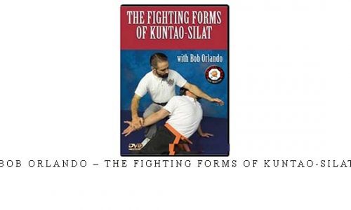 BOB ORLANDO – THE FIGHTING FORMS OF KUNTAO-SILAT | Digital Download