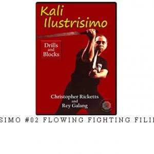 KALI ILUSTRISIMO #02 FLOWING FIGHTING FILIPINO MARTIAL