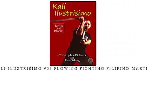 KALI ILUSTRISIMO #02 FLOWING FIGHTING FILIPINO MARTIAL | Digital Download