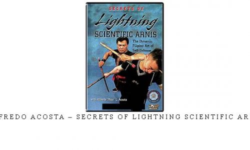 ALFREDO ACOSTA – SECRETS OF LIGHTNING SCIENTIFIC ARNIS | Digital Download