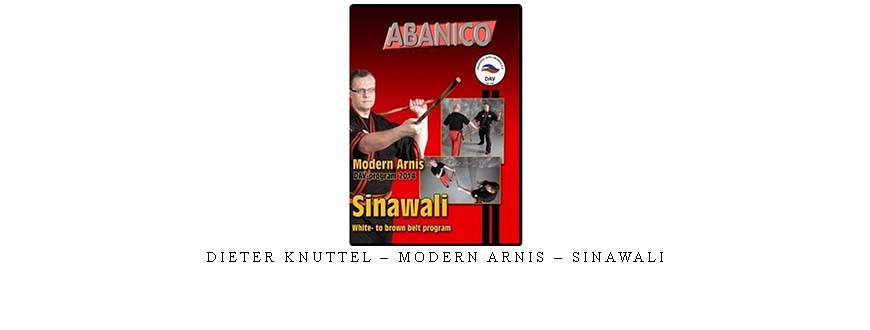 DIETER KNUTTEL – MODERN ARNIS – SINAWALI