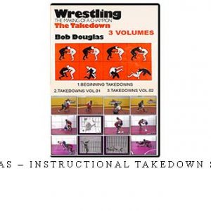 BOBBY DOUGLAS – INSTRUCTIONAL TAKEDOWN SERIES 3 VOLs.