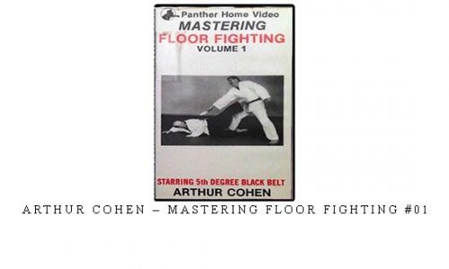 ARTHUR COHEN – MASTERING FLOOR FIGHTING #01 | Digital Download