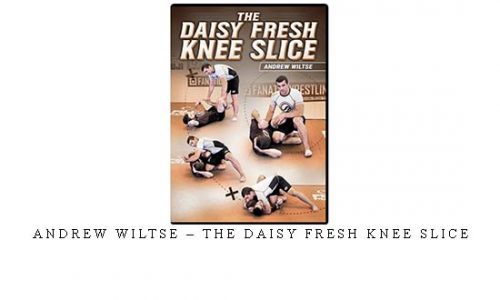 ANDREW WILTSE – THE DAISY FRESH KNEE SLICE | Digital Download