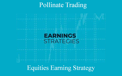 Pollinate Trading – Equities Earning Strategy