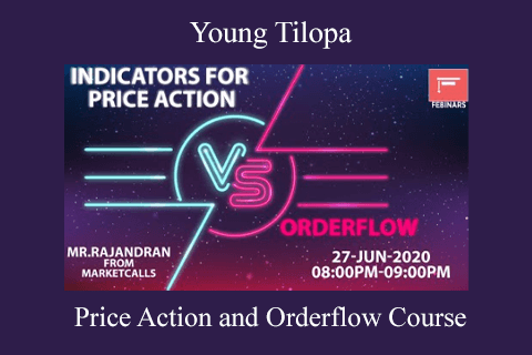 Price Action and Orderflow Course – Young Tilopa (1)