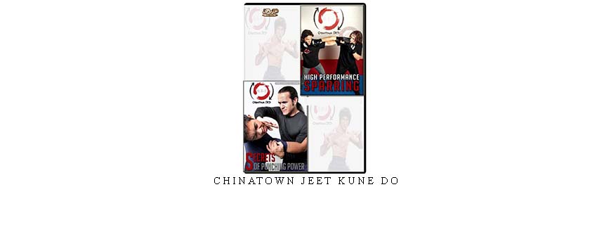 CHINATOWN JEET KUNE DO