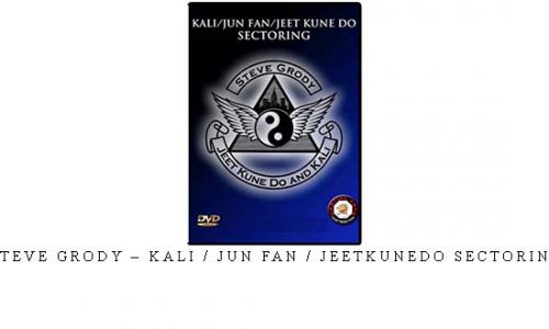 STEVE GRODY – KALI / JUN FAN / JEETKUNEDO SECTORING | Digital Download