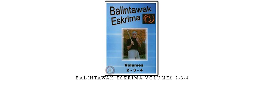 BALINTAWAK ESKRIMA VOLUMES 2-3-4