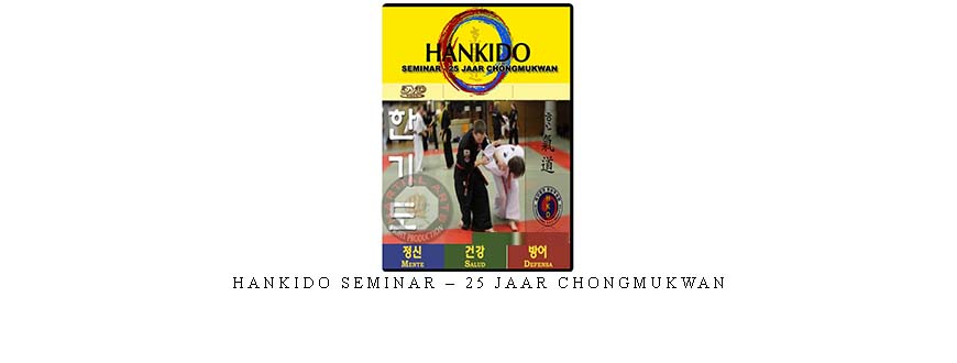 HANKIDO SEMINAR – 25 JAAR CHONGMUKWAN