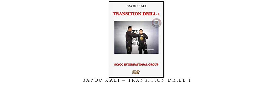 SAYOC KALI – TRANSITION DRILL 1