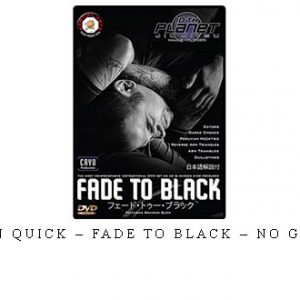 BRANDON QUICK – FADE TO BLACK – NO GI CHOKES