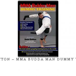 SEAN SUTTON – MMA BUDDA MAN DUMMY TRAINING