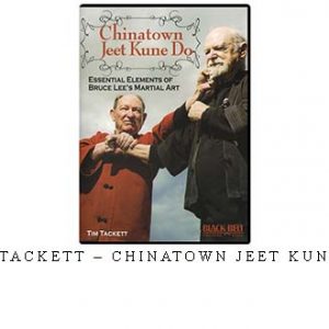 TIM TACKETT – CHINATOWN JEET KUNE DO