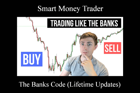 Smart Money Trader – The Banks Code (Lifetime Updates) (1)