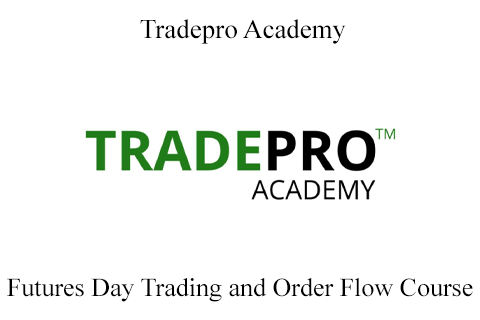 Tradepro Academy – Futures Day Trading and Order Flow Course (2)