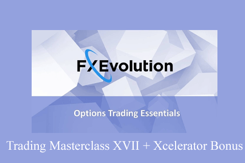 Trading Masterclass XVII + Xcelerator Bonus (Lifetime Updates Included) (2)