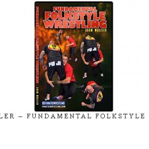 ADAM WEELER – FUNDAMENTAL FOLKSTYLE WRESTLING