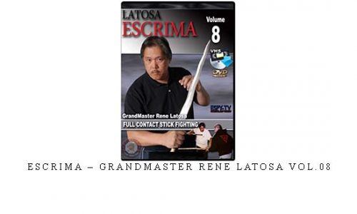 ESCRIMA – GRANDMASTER RENE LATOSA VOL.08 | Digital Download