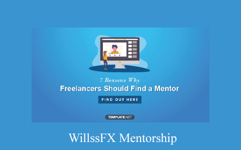 WillssFX Mentorship (Lifetime Updates Included)