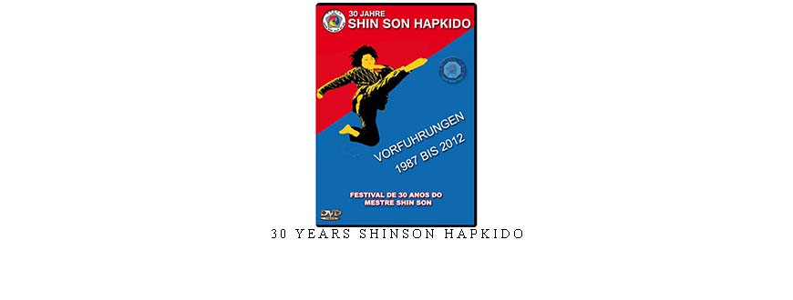 30 YEARS SHINSON HAPKIDO