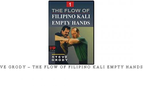 STEVE GRODY – THE FLOW OF FILIPINO KALI EMPTY HANDS #01 | Digital Download