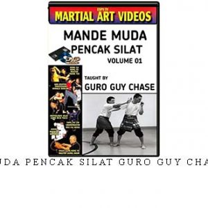 MANDE MUDA PENCAK SILAT GURO GUY CHASE VOL.01