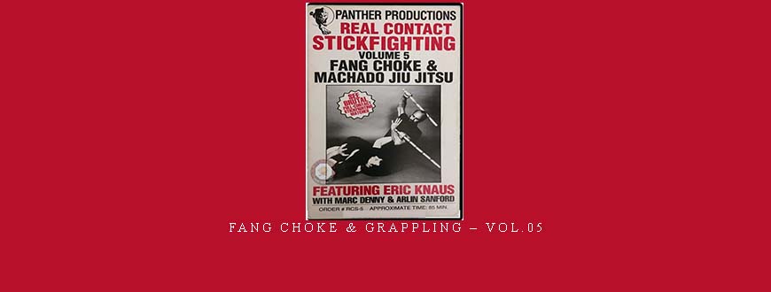 FANG CHOKE & GRAPPLING – VOL.05