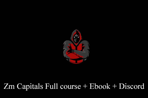 Zm Capitals Full course + Ebook + Discord (3)