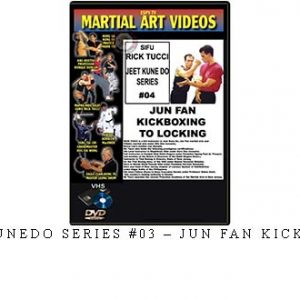 RICK TUCCI – JEETKUNEDO SERIES #03 – JUN FAN KICKBOXING TO TRAPPING