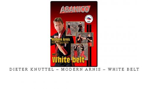 DIETER KNUTTEL – MODERN ARNIS – WHITE BELT | Digital Download