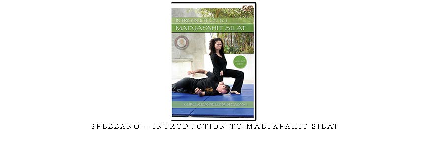 SPEZZANO – INTRODUCTION TO MADJAPAHIT SILAT