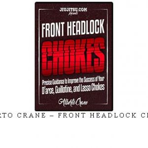 ALBERTO CRANE – FRONT HEADLOCK CHOKES