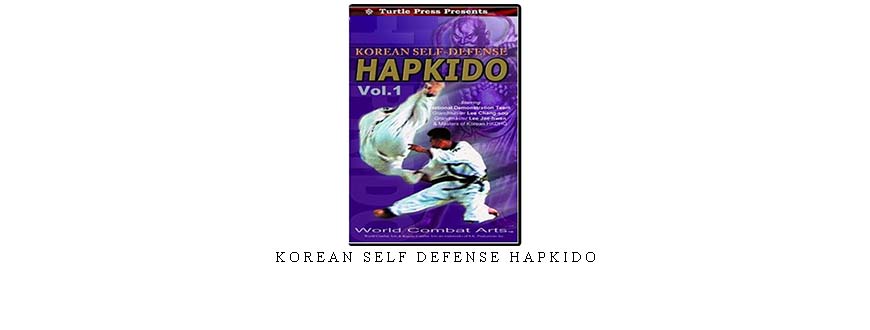 KOREAN SELF DEFENSE HAPKIDO