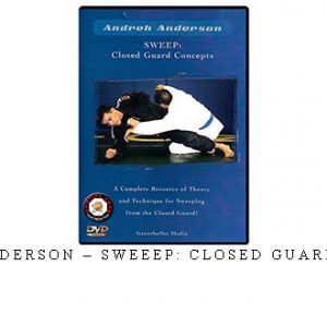 ANDREH ANDERSON – SWEEEP: CLOSED GUARD CONCEPTS