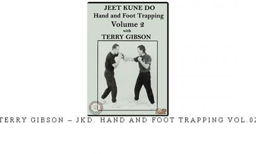 TERRY GIBSON – JKD. HAND AND FOOT TRAPPING VOL.02 | Digital Download