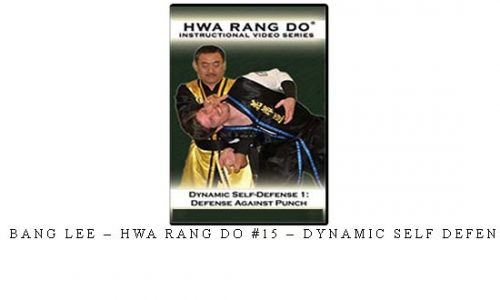 JONG BANG LEE – HWA RANG DO #15 – DYNAMIC SELF DEFENSE #1 | Digital Download