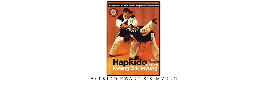 HAPKIDO KWANG SIK MYUNG